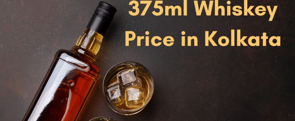 375ml Whiskey Price in Kolkata