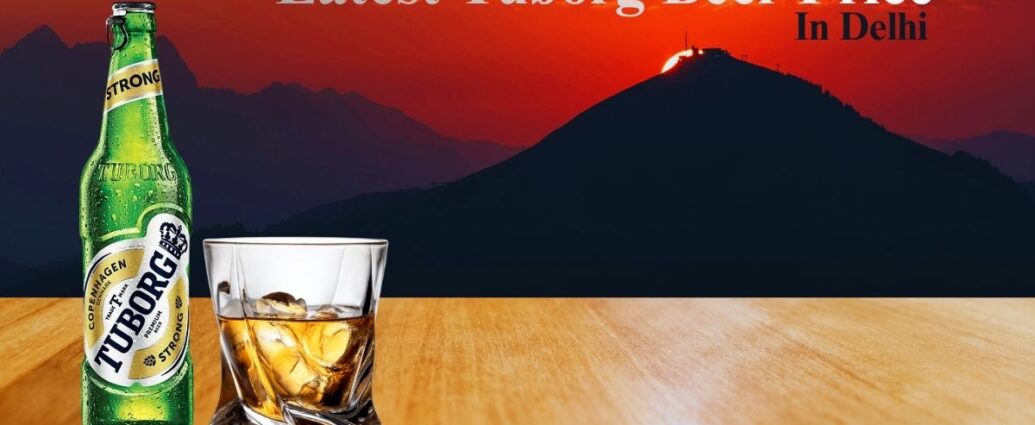 Latest Tuborg Beer Price in Delhi