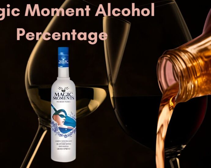 Magic Moment Alcohol Percentage – Guide with Updated Details