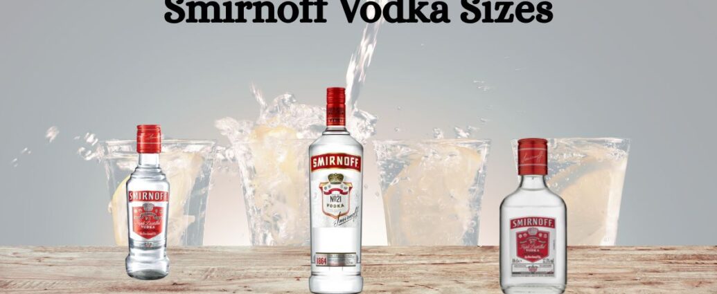 Smirnoff Vodka Sizes