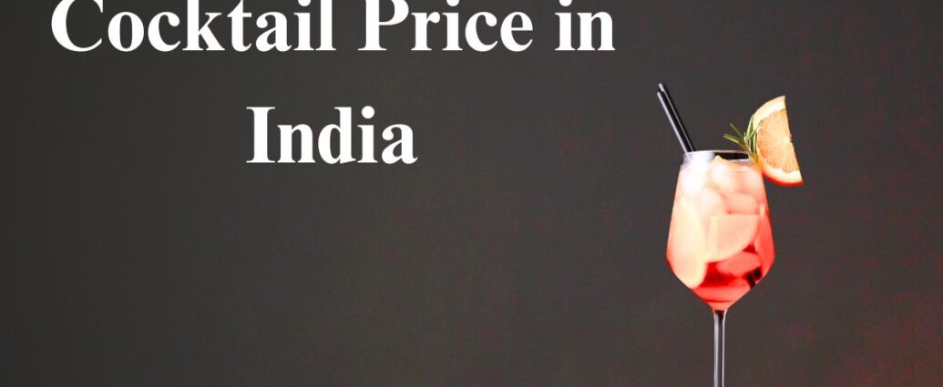 Cocktail Price in India