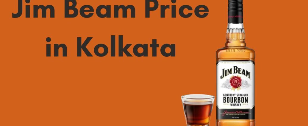 Jim Beam Price in Kolkata