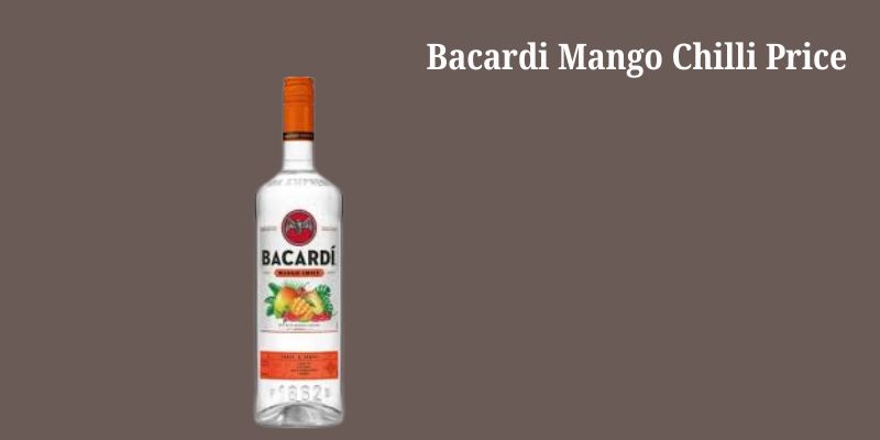 Bacardi Mango Chilli Price