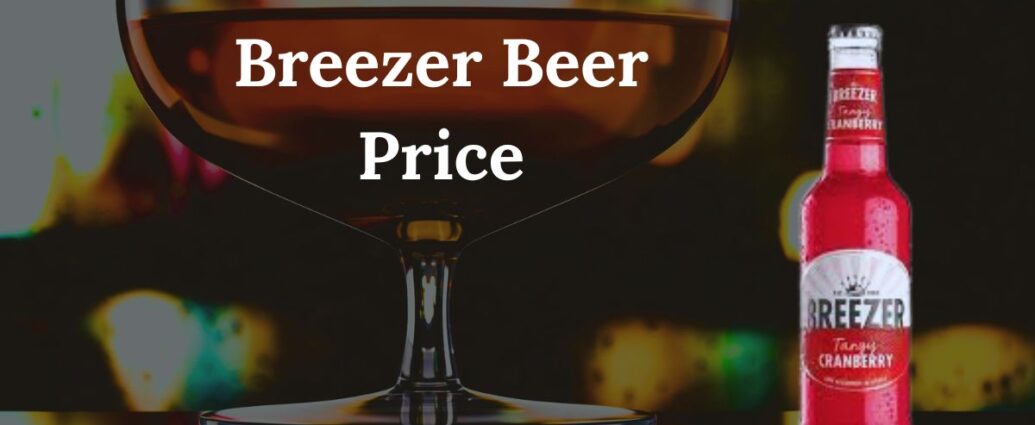 Breezer Beer Price