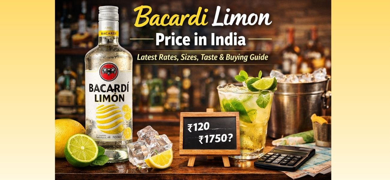 Bacardi Limon Price in India – Latest Rates, Sizes, Taste, and Buying Guide