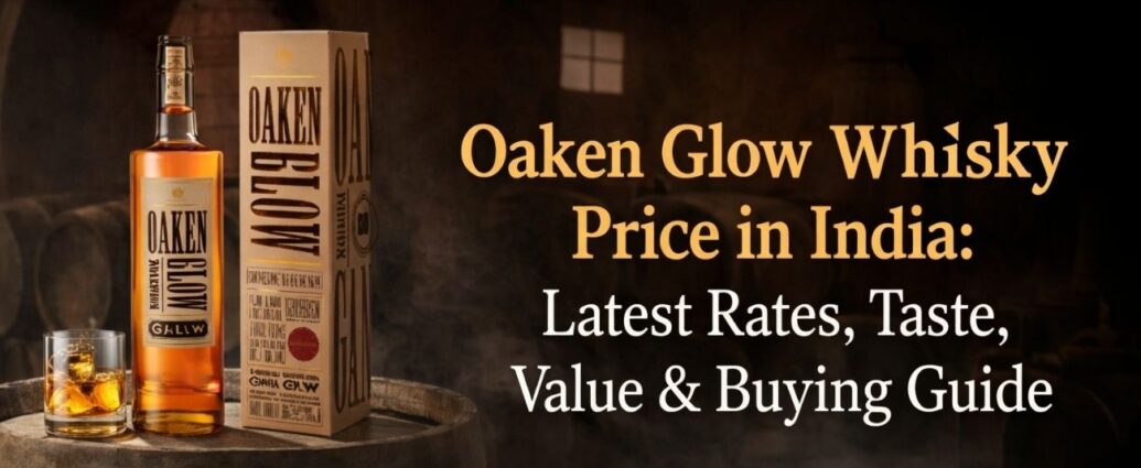 Oaken Glow Whisky Price