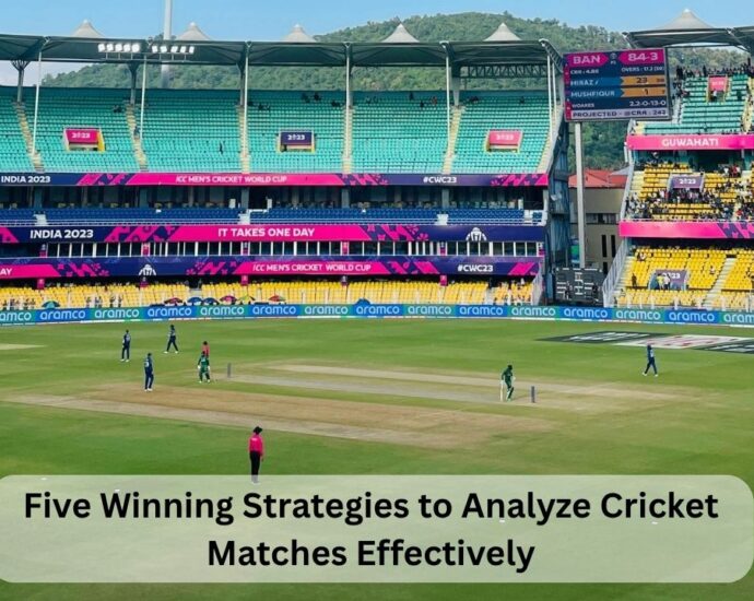 Five Winning Strategies to Analyze Cricket Matches Effectively