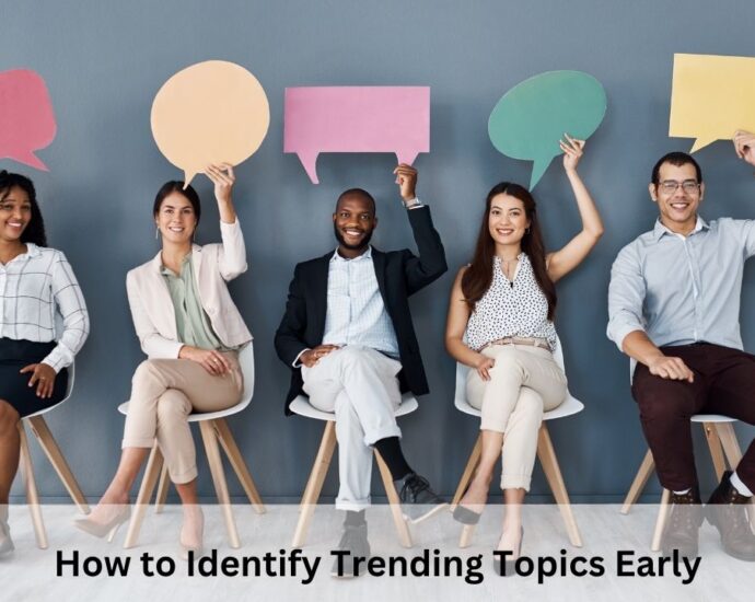 How to Identify Trending Topics Early